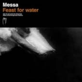 MESSA  - CD FEAST FOR WATER