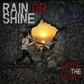 RAIN OR SHINE  - CD SEIZE THE NIGHT