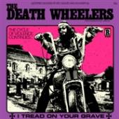 DEATH WHEELERS  - VINYL I TREAD ON YOUR GRAVE [VINYL]