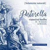 SOLAMENTE NATURALI  - CD PASTORELLA / VIANOCNA HUDBA