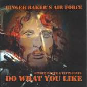 GINGER BAKER AIR FORCE  - CD DO WHAT YOU LIKE