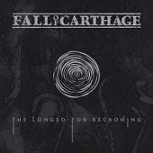 FALL OF CARTHAGE  - CD LONGED-FOR RECKONING