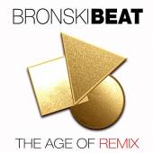 BRONSKI BEAT  - 3xCD AGE OF REMIX