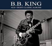 KING B.B.  - 4xCD EIGHT CLASSIC ALBUMS