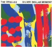 ORIELLES  - CD SILVER DOLLAR MOMENT