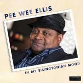 ELLIS PEE WEE  - CD IN MY ELLINGTONIAN MOOD