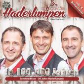 ZILLERTALER HADERLUMPEN  - CD IN 100.000 JAHREN -SPEC-