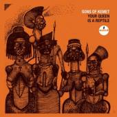 SONS OF KEMET  - CD YOUR QUEEN IS A REPTILE