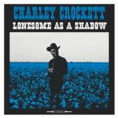 CROCKETT CHARLEY  - CD LONESOME AS A SHADOW