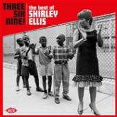 ELLIS SHIRLEY  - CD THREE SIX NINE! T..