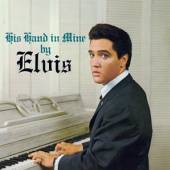 PRESLEY ELVIS  - CD HIS HAND IN MINE BY..