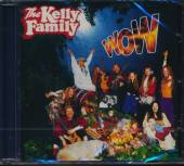 KELLY FAMILY  - CD WOW