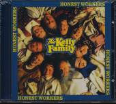 KELLY FAMILY  - CD HONEST WORKERS