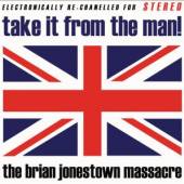 BRIAN JONESTOWN MASSACRE  - CD TAKE IT FROM THE MAN