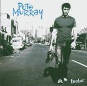 MURRAY PETE  - CD FEELER