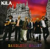 KILA  - CD GAMBLERS' BALLET