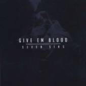 GIVE EM BLOOD  - CD SEVEN SINS