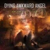 DYING AWKWARD ANGEL  - CD ABSENCE OF LIGHT