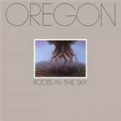 OREGON  - VINYL ROOTS IN THE SKY [VINYL]