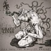 GRAVE LINES  - CD FED INTO THE NIHILIST..