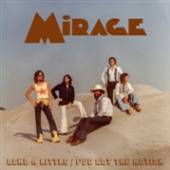 MIRAGE  - SI BEND A LITTLE/I'VE.. /7