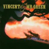 VINCENT & MR. GREEN  - CD VINCENT & MR. GREEN