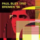 BLEY PAUL -TRIO-  - CD BREMEN '66 -REMAST-