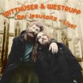 WITTHUSER & WESTRUPP  - CD DER JESUSPILZ LIVE