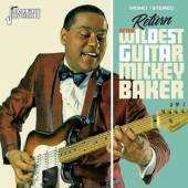 BAKER MICKEY  - CD RETURN OF THE WILDEST..