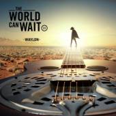 WAYLON  - CD WORLD CAN WAIT -DIGI-