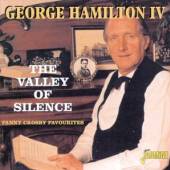 HAMILTON GEORGE IV  - CD VALLEY OF SILENCEE