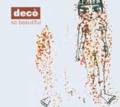 DECO  - CD SO BEAUTIFUL