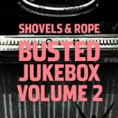 SHOVELS & ROPE  - VINYL BUSTED JUKEBOX VOL.2 [VINYL]