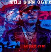 GUN CLUB  - CD LUCKY JIM (REISSUE)