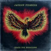 JACKSON FIREBIRD  - VINYL SHAKE THE BREAKDOWN [VINYL]