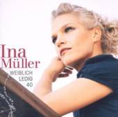 MULLER INA  - CD WEIBLICH.LEDIG.40.