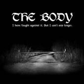 BODY  - CD I HAVE FOUGHT AGAINST..