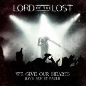 LORD OF THE LOST  - 2xCD WE GIVE OUR HEARS [DELUXE]