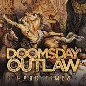 DOOMSDAY OUTLAW  - CD HARD TIMES