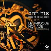 XVIII-21 LE BAROQUE NOMAD  - CD DOR ET LUMIERE