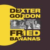 DEXTER GORDON  - CD FRIED BANANAS