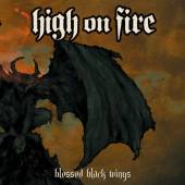 HIGH ON FIRE  - 2xVINYL BLESSED BLACK WINGS LTD. [VINYL]