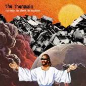 THERMALS  - CD BODY, BLOOD, MACHINE