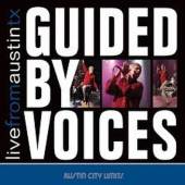 GUIDED BY VOICES  - 2xVINYL LIVE FROM AUSTIN, TX [VINYL]