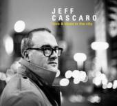 CASCARO JEFF  - CD LOVE & BLUES IN THE CITY