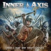 INNER AXIS  - CD WE LIVE BY THE STEEL