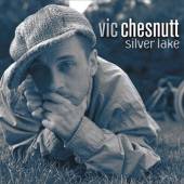 CHESNUTT VIC  - 2xVINYL SILVER LAKE ..