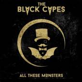 BLACK CAPES  - CD ALL THESE MONSTERS