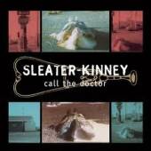 SLEATER-KINNEY  - CD CALL THE DOCTOR