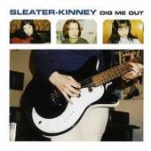 SLEATER-KINNEY  - CD DIG ME OUT